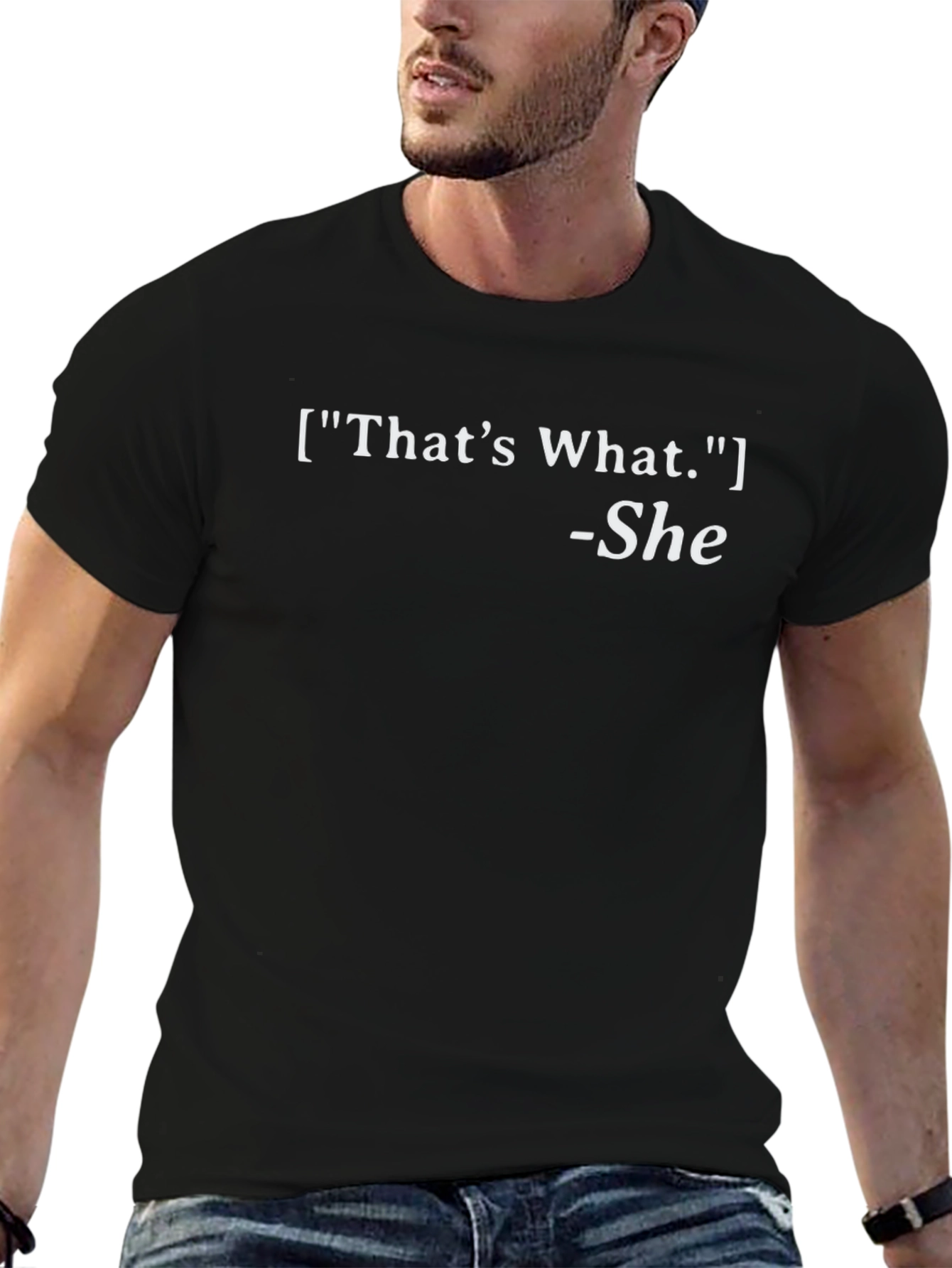 Thats What She Said Funny Slogan T-Shirt