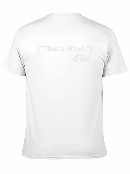 Thats What She Said Funny Slogan T-Shirt