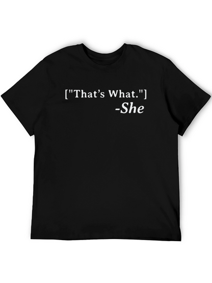 Thats What She Said Funny Slogan T-Shirt