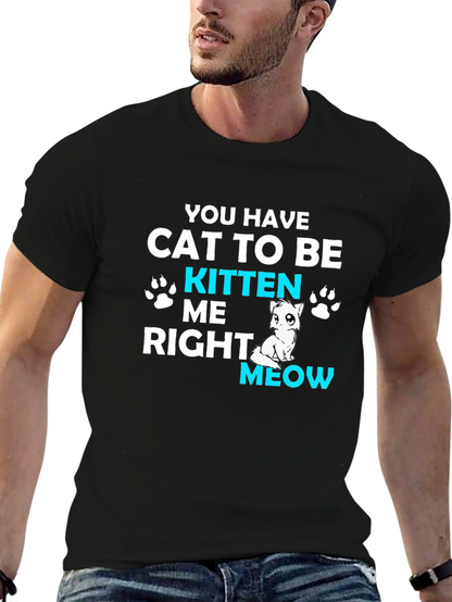 Cat Kitten Me Right Meow T-Shirt