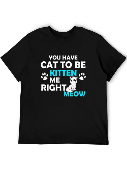 Cat Kitten Me Right Meow T-Shirt