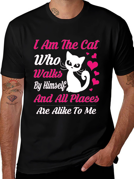 Cat Lover T-Shirt: I Am The Cat Who Walks By Himself