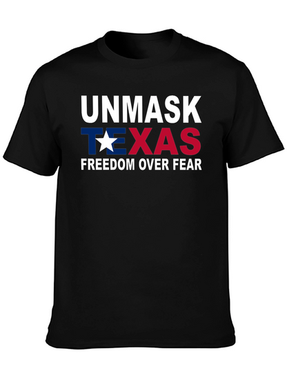 Unmask Texas Graphic T-Shirt Freedom Over Fear