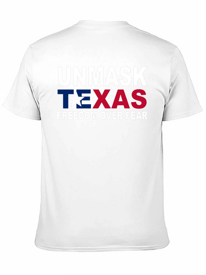 Unmask Texas Graphic T-Shirt Freedom Over Fear