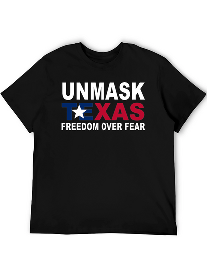 Unmask Texas Graphic T-Shirt Freedom Over Fear