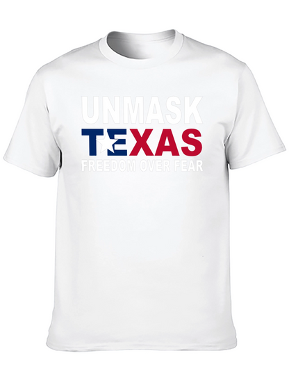 Unmask Texas Graphic T-Shirt Freedom Over Fear