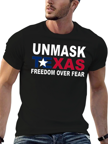 Unmask Texas Graphic T-Shirt Freedom Over Fear