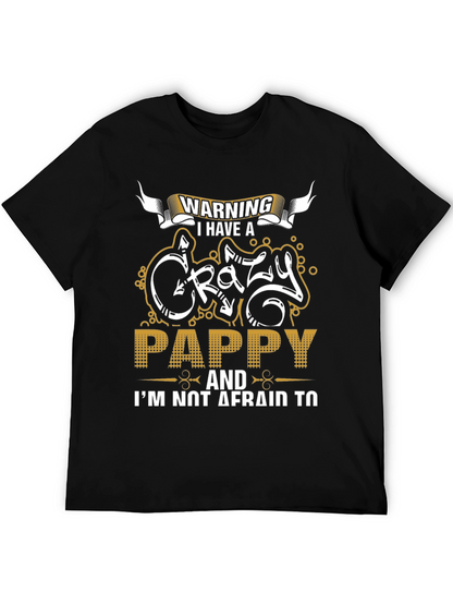 Warning Crazy Pappy Graphic T-Shirt - Novelty Tee