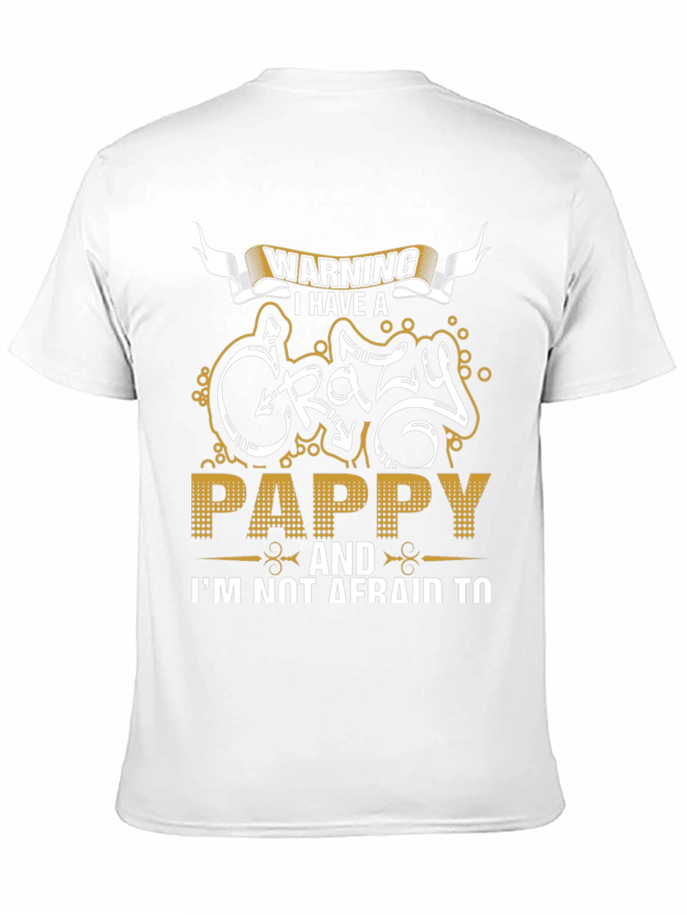 Warning Crazy Pappy Graphic T-Shirt - Novelty Tee