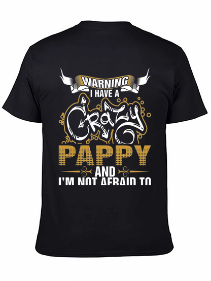 Warning Crazy Pappy Graphic T-Shirt - Novelty Tee