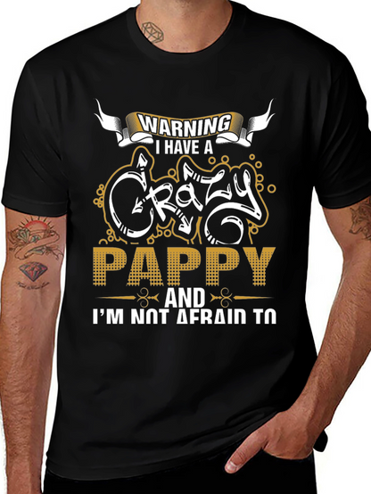 Warning Crazy Pappy Graphic T-Shirt - Novelty Tee
