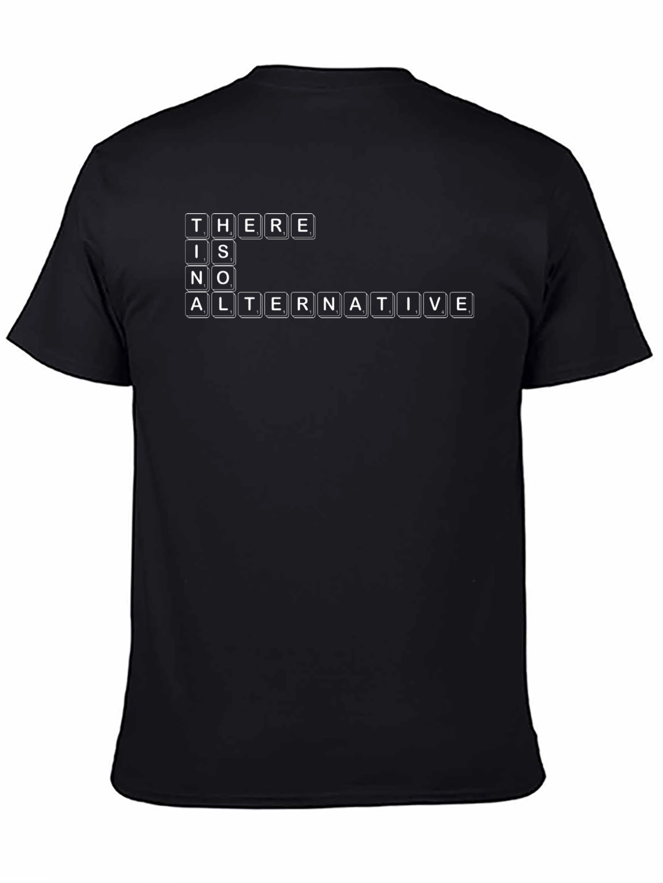 There is No Alternative T-Shirt