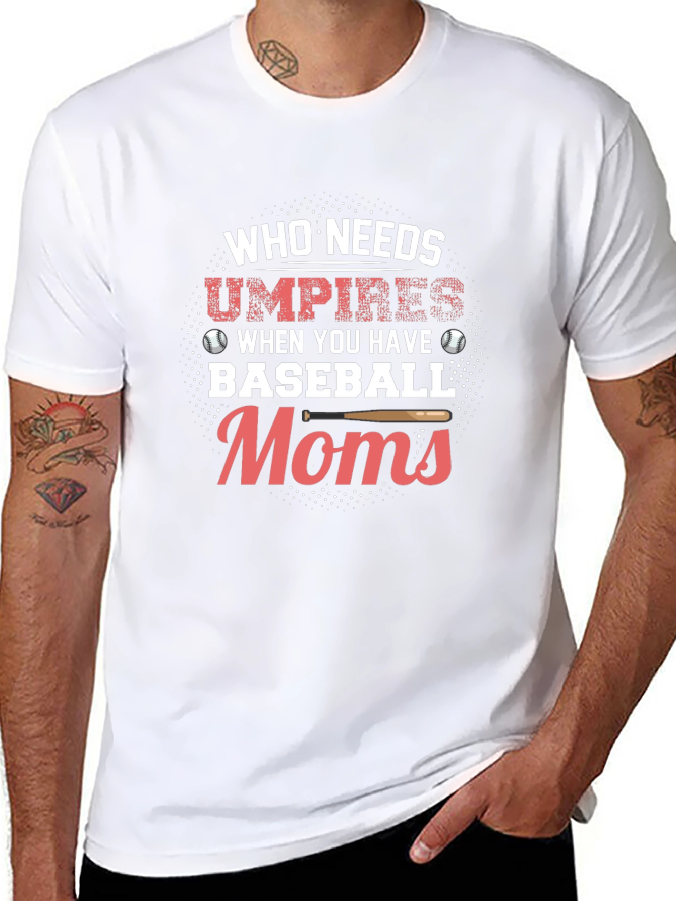 Baseball Moms T-Shirt - Who Needs Umpires Funny Tee