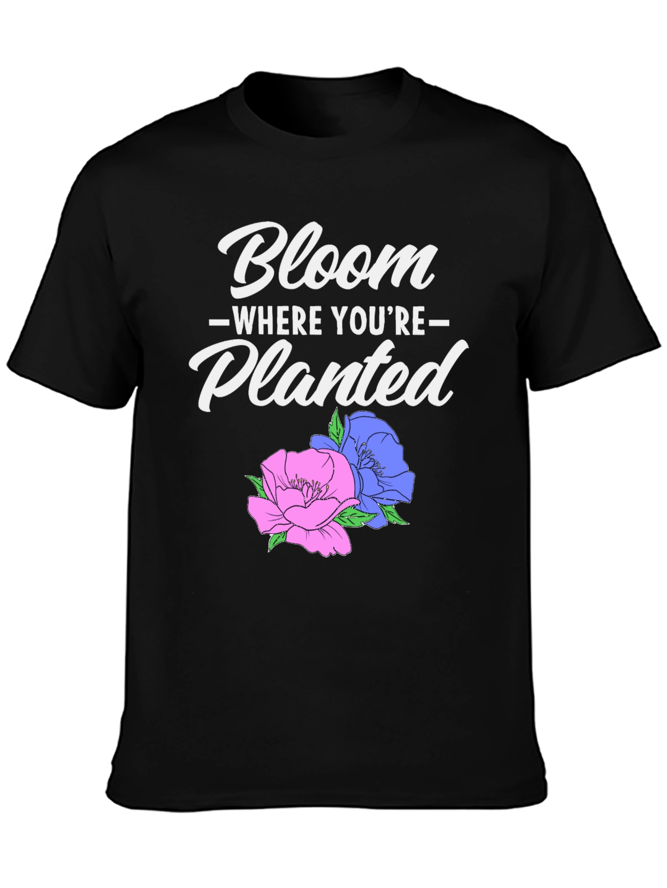 Bloom Where Youre Planted Graphic T-Shirt