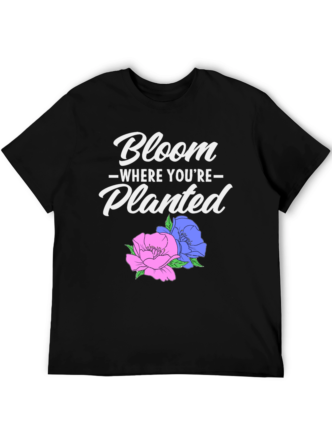 Bloom Where Youre Planted Graphic T-Shirt
