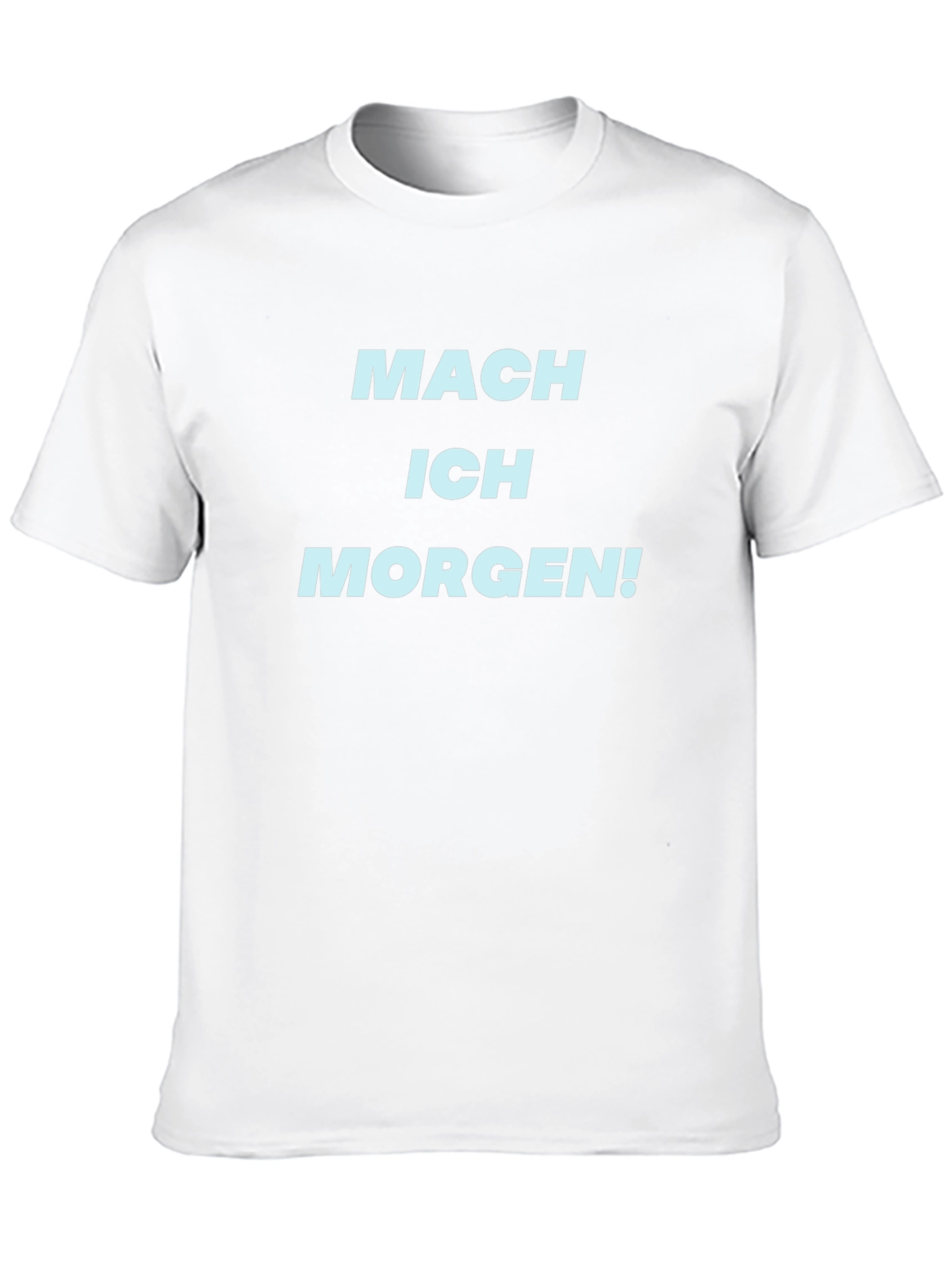 Mach Ich Morgen! Black T-Shirt - Procrastination Tee