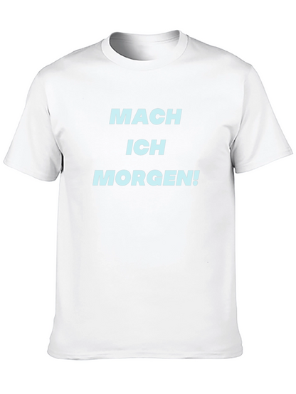 Mach Ich Morgen! Black T-Shirt - Procrastination Tee