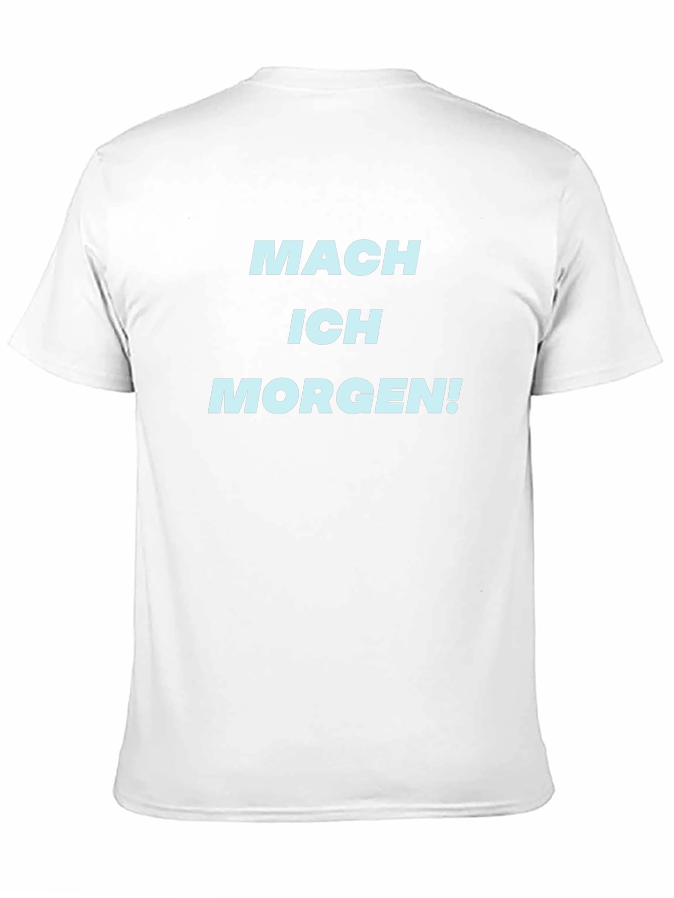 Mach Ich Morgen! Black T-Shirt - Procrastination Tee
