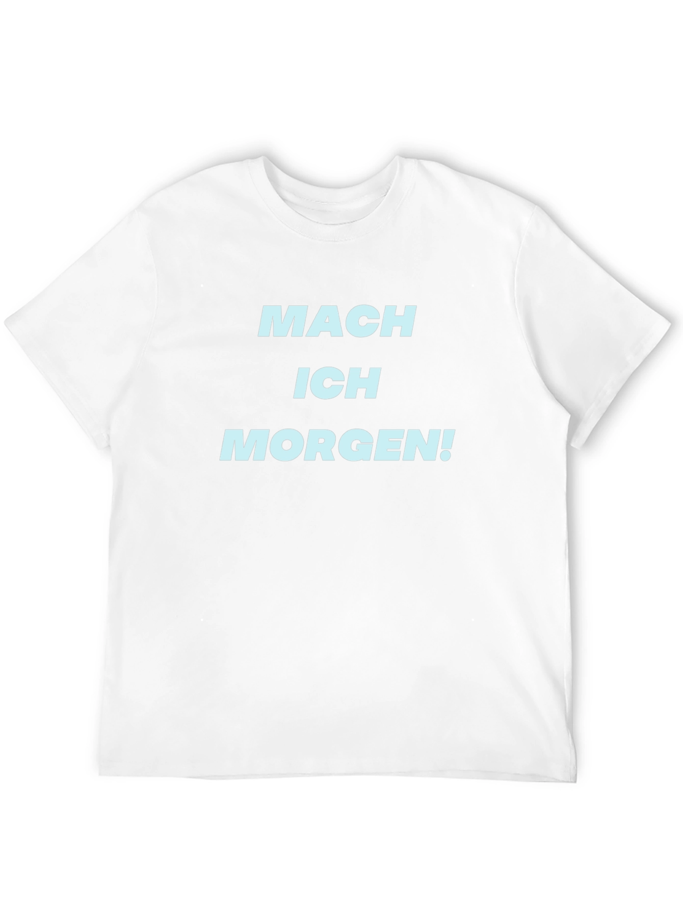 Mach Ich Morgen! Black T-Shirt - Procrastination Tee