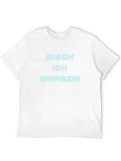 Mach Ich Morgen! Black T-Shirt - Procrastination Tee