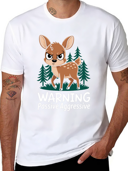 Warning Passive Aggressive Deer T-Shirt