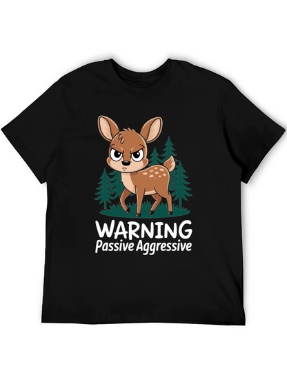 Warning Passive Aggressive Deer T-Shirt