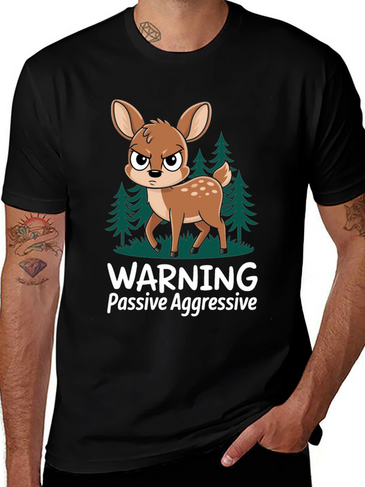 Warning Passive Aggressive Deer T-Shirt