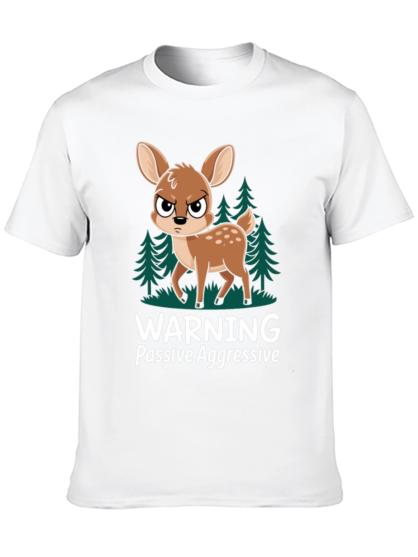 Warning Passive Aggressive Deer T-Shirt