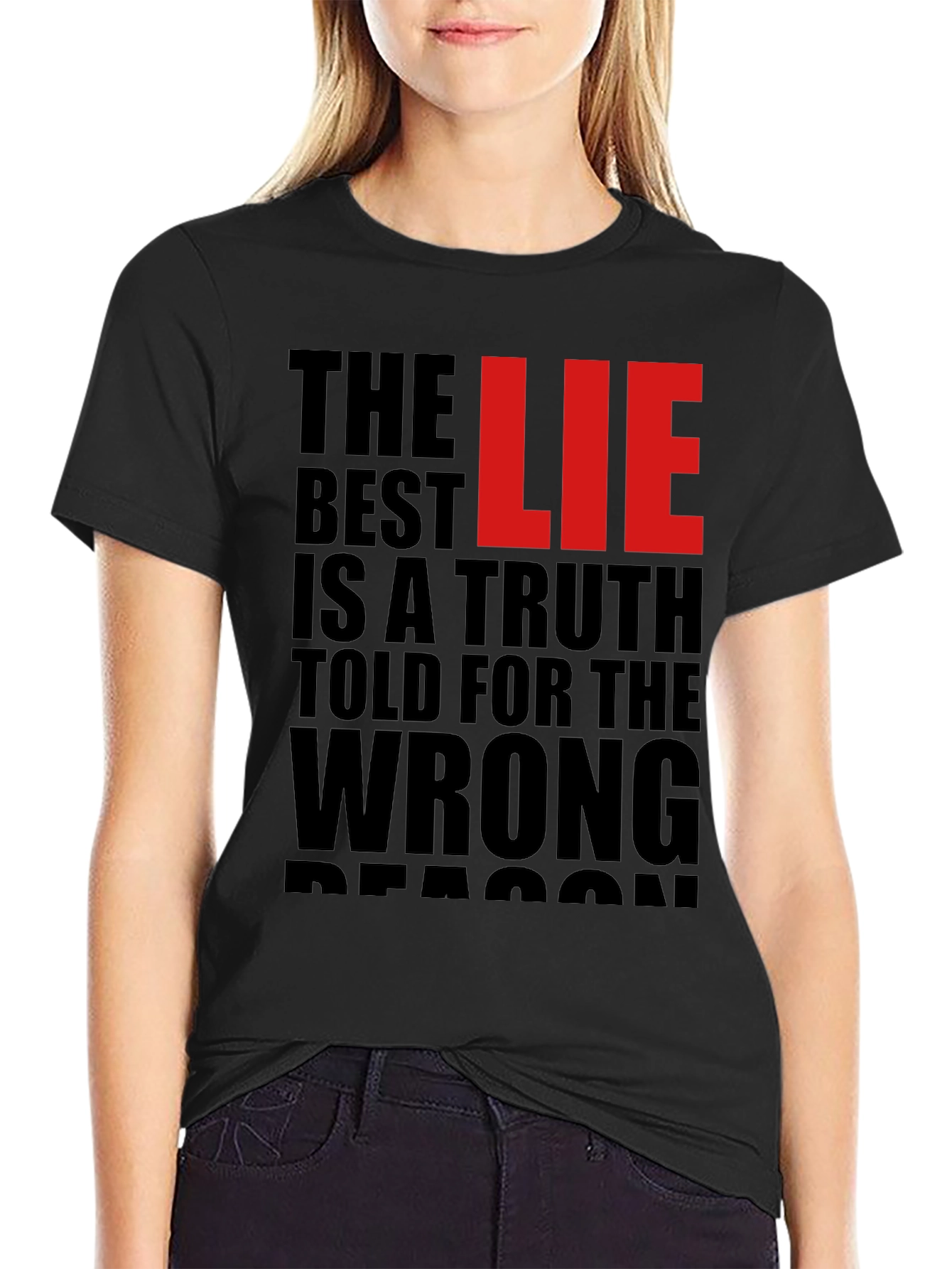 The Best LIE Truth Wrong Reason T-Shirt