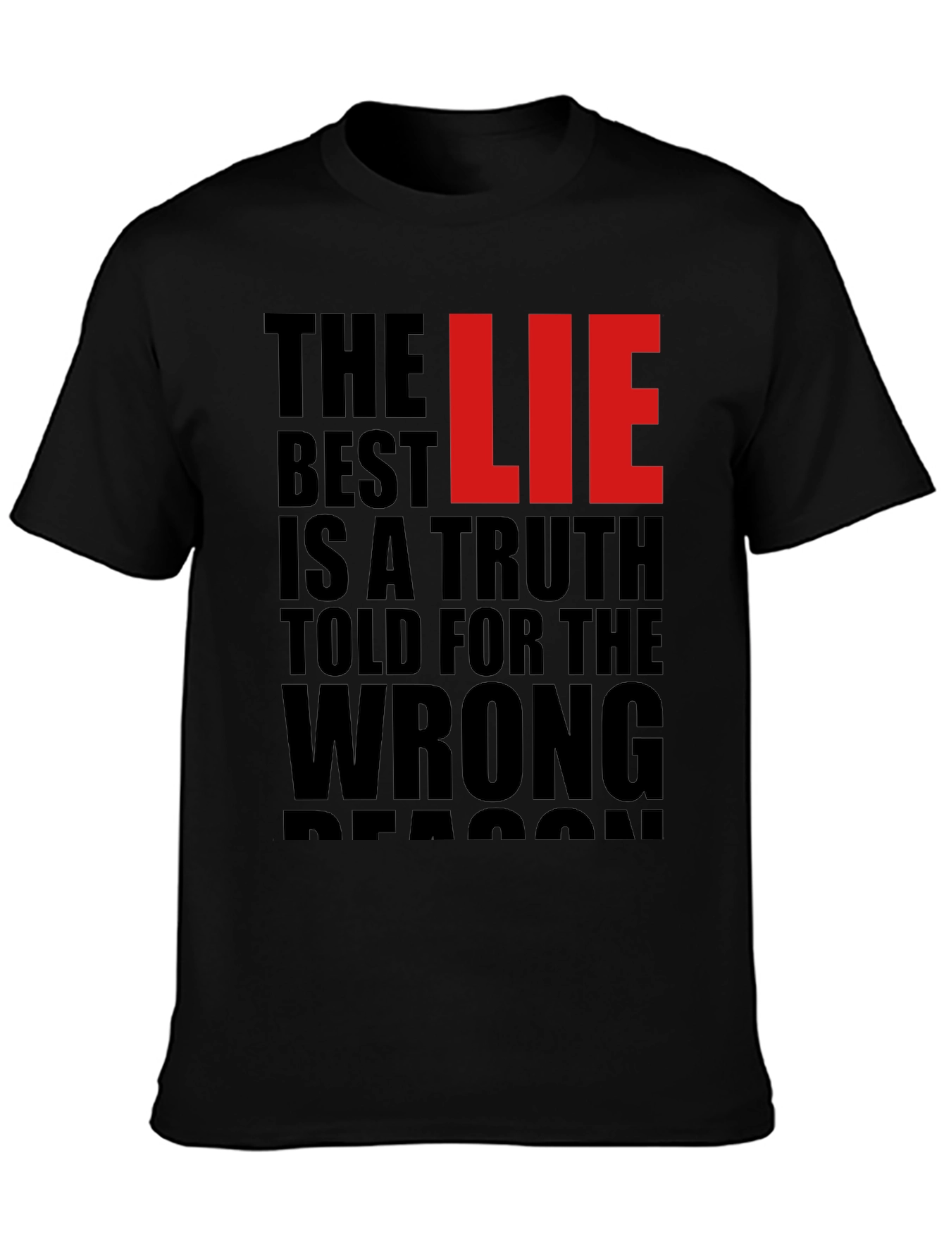The Best LIE Truth Wrong Reason T-Shirt