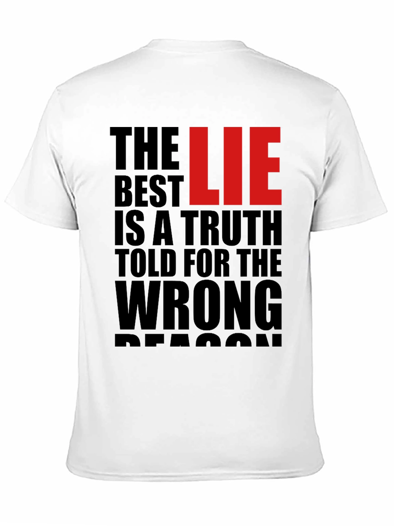 The Best LIE Truth Wrong Reason T-Shirt